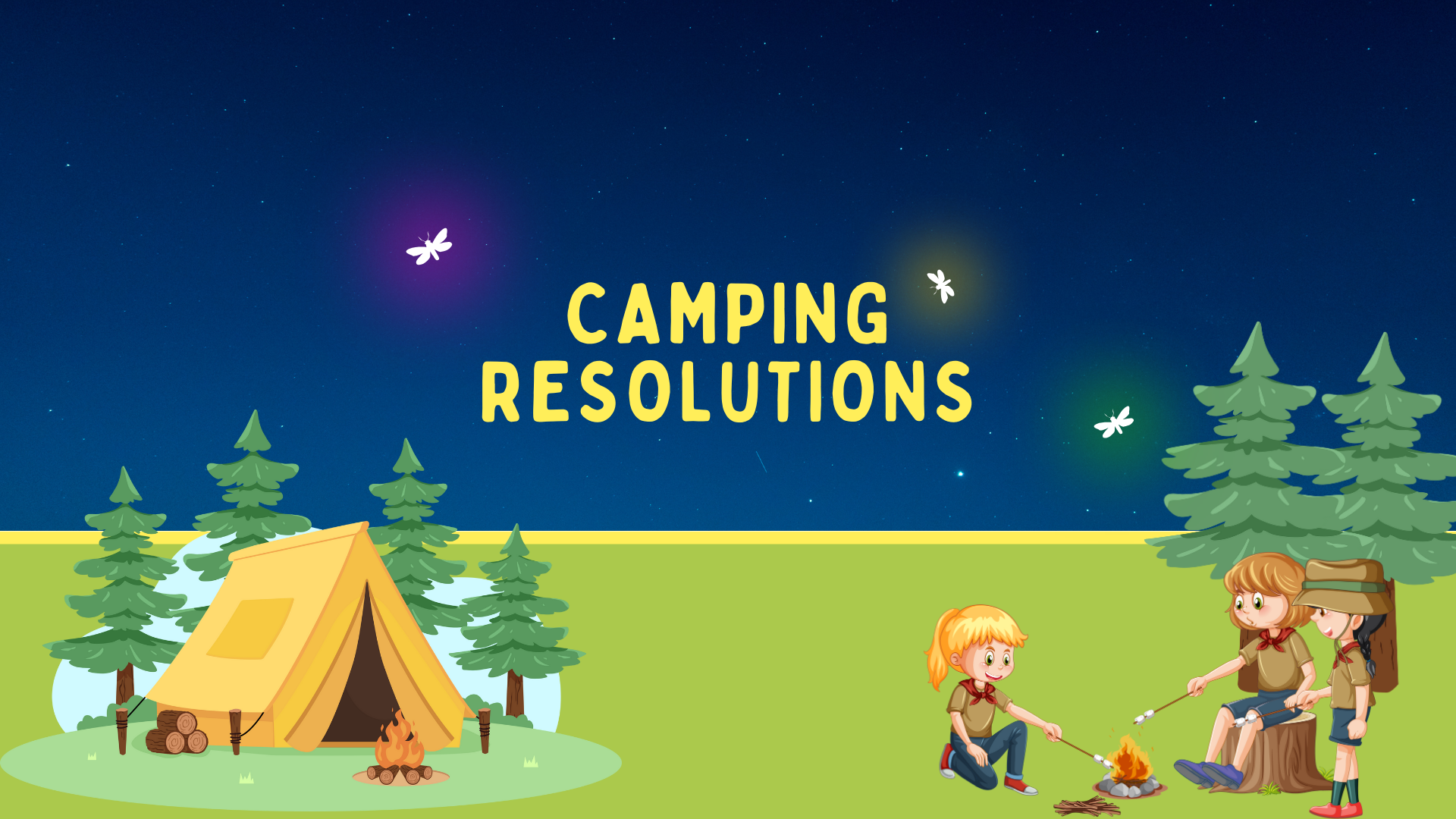 Camping Resolutions
